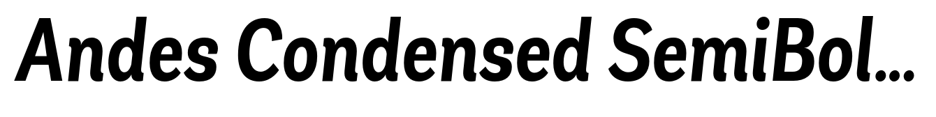 Andes Condensed SemiBold Italic